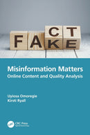 Misinformation Matters : Online Content and Quality Analysis-9781032311562