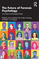 The Future of Forensic Psychology : Core Topics and Emerging Trends-9781032311944