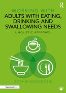 Working With Adults With Eating, Drinking and Swallowing Needs