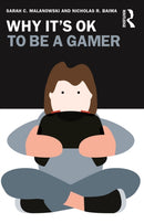 Why It''s OK to Be a Gamer