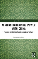 African Bargaining Power with China : Foreign Investment and Rising Influence-9781032312507