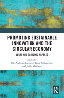 Promoting Sustainable Innovation and the Circular Economy : Legal and Economic Aspects-9781032313054