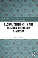 Global Tensions in the Russian Orthodox Diaspora-9781032314020