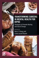 Transforming Careers in Mental Health for BIPOC : Strategies to Promote Healing and Social Change-9781032314464