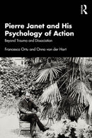 Pierre Janet and His Psychology of Action
