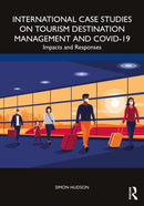 International Case Studies on Tourism Destination Management and COVID-19 : Impacts and Responses-9781032316253