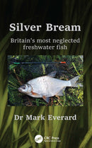 Silver Bream : Britain's most neglected freshwater fish-9781032317335