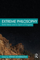 Extreme Philosophy : Bold Ideas and a Spirit of Progress-9781032317380