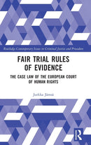 Fair Trial Rules of Evidence : The Case Law of the European Court of Human Rights-9781032317946