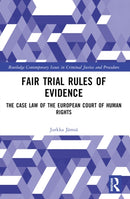 Fair Trial Rules of Evidence : The Case Law of the European Court of Human Rights-9781032317984