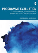 Programme Evaluation : A Practical Guide for Practitioners in Health Care, Social Care and Education-9781032319803