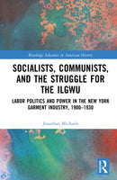 Socialists, Communists, and the Struggle for the ILGWU
