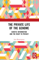 The Private Life of the Genome : Genetic Information and the Right to Privacy-9781032320434