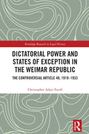 Dictatorial Power and States of Exception in the Weimar Republic