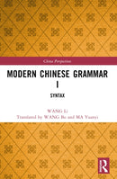 Modern Chinese Grammar I : Syntax-9781032322452