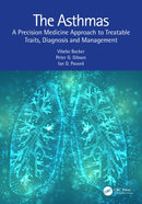 The Asthmas : A Precision Medicine Approach to Treatable Traits, Diagnosis and Management-9781032323237