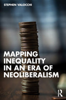 Mapping Inequality in an Era of Neoliberalism-9781032323503