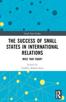 The Success of Small States in International Relations : Mice that Roar?-9781032323817