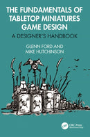 The Fundamentals of Tabletop Miniatures Game Design : A Designer's Handbook-9781032324012