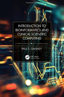 Introduction to Bioinformatics and Clinical Scientific Computing-9781032324135