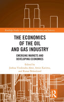 The Economics of the Oil and Gas Industry : Emerging Markets and Developing Economies-9781032324425