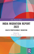 India Migration Report 2022 : Health Professionals' Migration-9781032324579