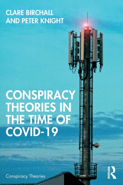 Conspiracy Theories in the Time of Covid-19-9781032324999