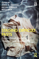 Staging Difficult Pasts : Transnational Memory, Theatres, and Museums-9781032326030