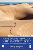 Plurilingual Pedagogy in the Arabian Peninsula : Transforming and Empowering Students and Teachers-9781032326467