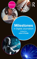 Milestones in Digital Journalism-9781032326733