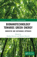 Bionanotechnology Towards Green Energy : Innovative and Sustainable Approach-9781032327181