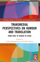 Transmedial Perspectives on Humour and Translation : From Page to Screen to Stage-9781032328720