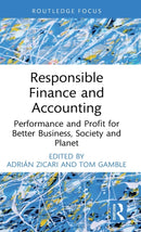 Responsible Finance and Accounting : Performance and Profit for Better Business, Society and Planet-9781032329185