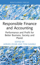 Responsible Finance and Accounting : Performance and Profit for Better Business, Society and Planet-9781032329192