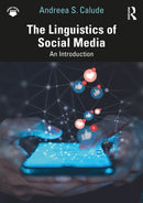 The Linguistics of Social Media : An Introduction-9781032330945
