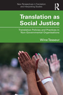Translation as Social Justice : Translation Policies and Practices in Non-Governmental Organisations-9781032331317
