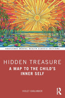 Hidden Treasure : A Map to the Child's Inner Self-9781032332987