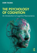 The Psychology of Cognition : An Introduction to Cognitive Neuroscience-9781032333618
