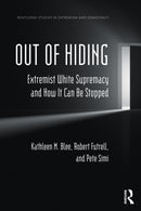 Out of Hiding : Extremist White Supremacy and How It Can be Stopped-9781032333892