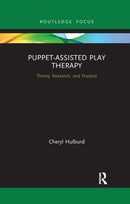 Puppet-Assisted Play Therapy : Theory, Research, and Practice-9781032335926