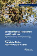 Environmental Resilience and Food Law : Agrobiodiversity and Agroecology-9781032338071