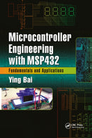 Microcontroller Engineering with MSP432 : Fundamentals and Applications-9781032339856