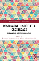 Restorative Justice at a Crossroads : Dilemmas of Institutionalisation-9781032341217