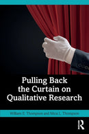 Pulling Back the Curtain on Qualitative Research-9781032341545