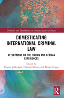 Domesticating International Criminal Law : Reflections on the Italian and German Experiences-9781032341965