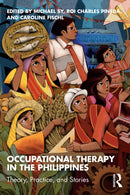 Occupational Therapy in the Philippines : Theory, Practice, and Stories-9781032342566