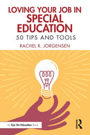 Loving Your Job in Special Education : 50 Tips and Tools-9781032342689