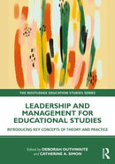 Leadership and Management for Education Studies : Introducing Key Concepts of Theory and Practice-9781032343013