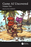 Game AI Uncovered : Volume Two-9781032343174