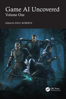Game AI Uncovered : Volume One-9781032343235